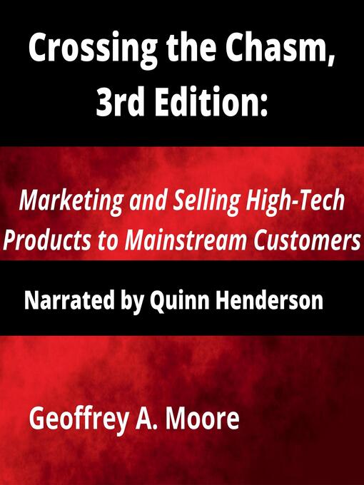 Title details for Crossing the Chasm by Geoffrey A. Moore - Wait list